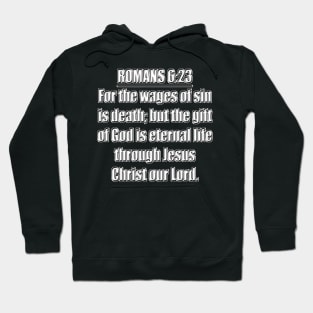 Romans 6:23 Bible Verse KJV Text Hoodie